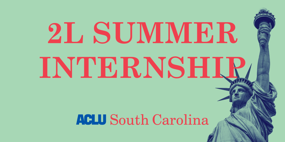 "2L Summer Internship" and the ACLU of South Carolina logo on a green background beside the Statue of Liberty.