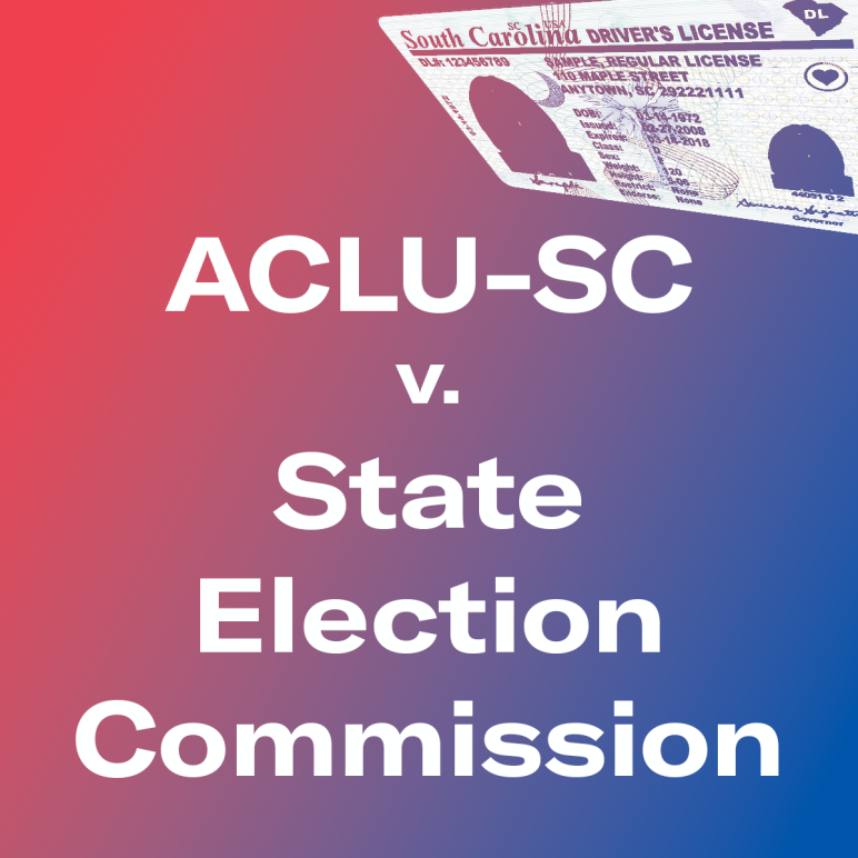 "ACLU-SC v. State Election Commission." Text appears on a red and blue gradient background with an image of a driver's license.