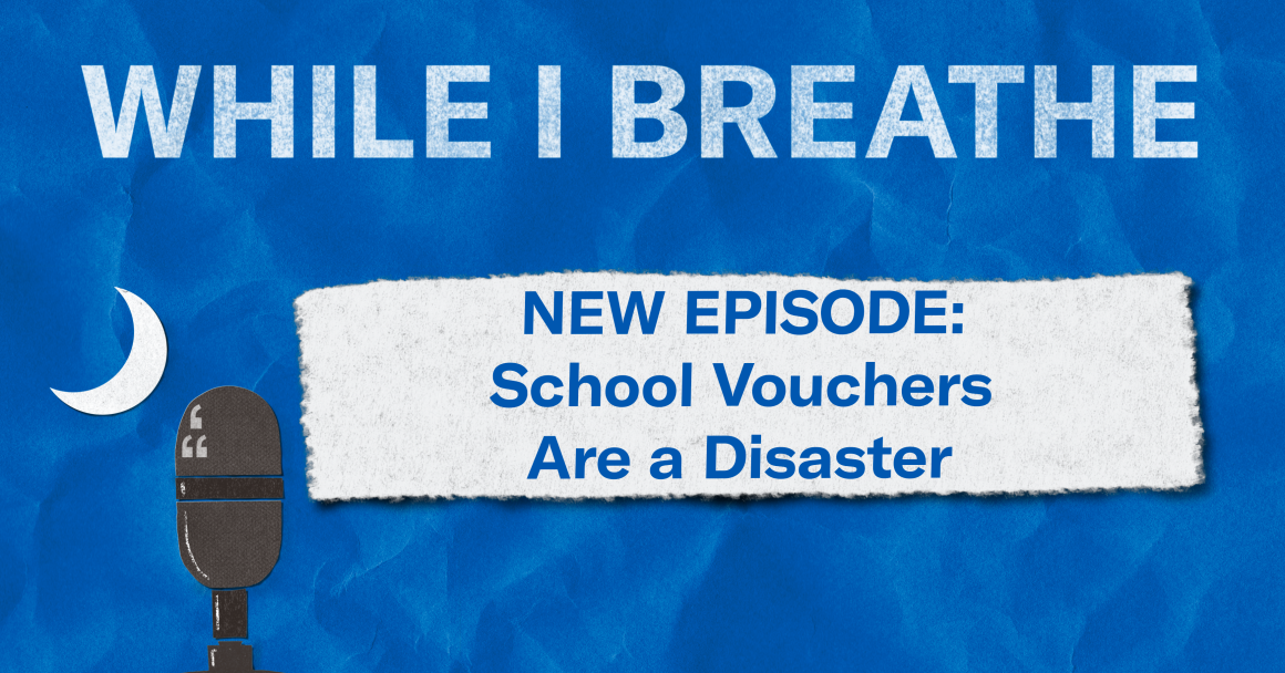 "While I Breathe. New Episode: School Vouchers Are a Disaster." An image of a microphone and crescent moon imitate the South Carolina state flag.